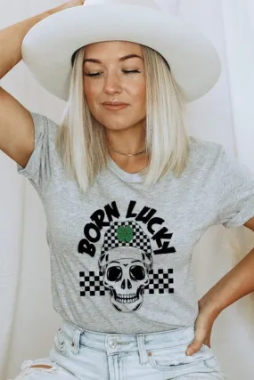 Born Lucky Tee